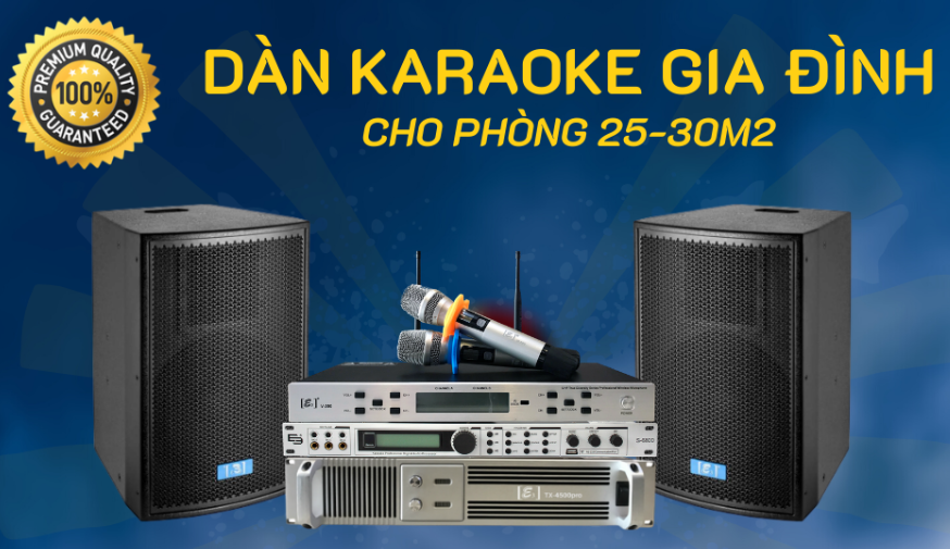 Hệ thống dàn karaoke gia đình E3 25-30m2 chuyên nghiệp đẳng cấp