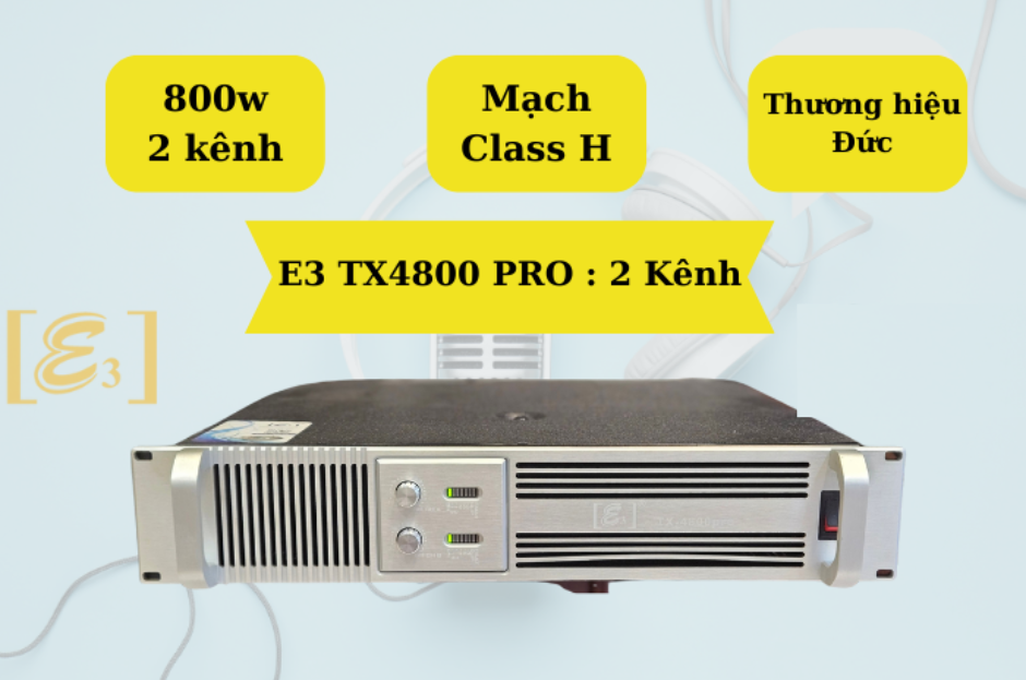 Bộ khuếch đại công suất E3 TX4800 Pro